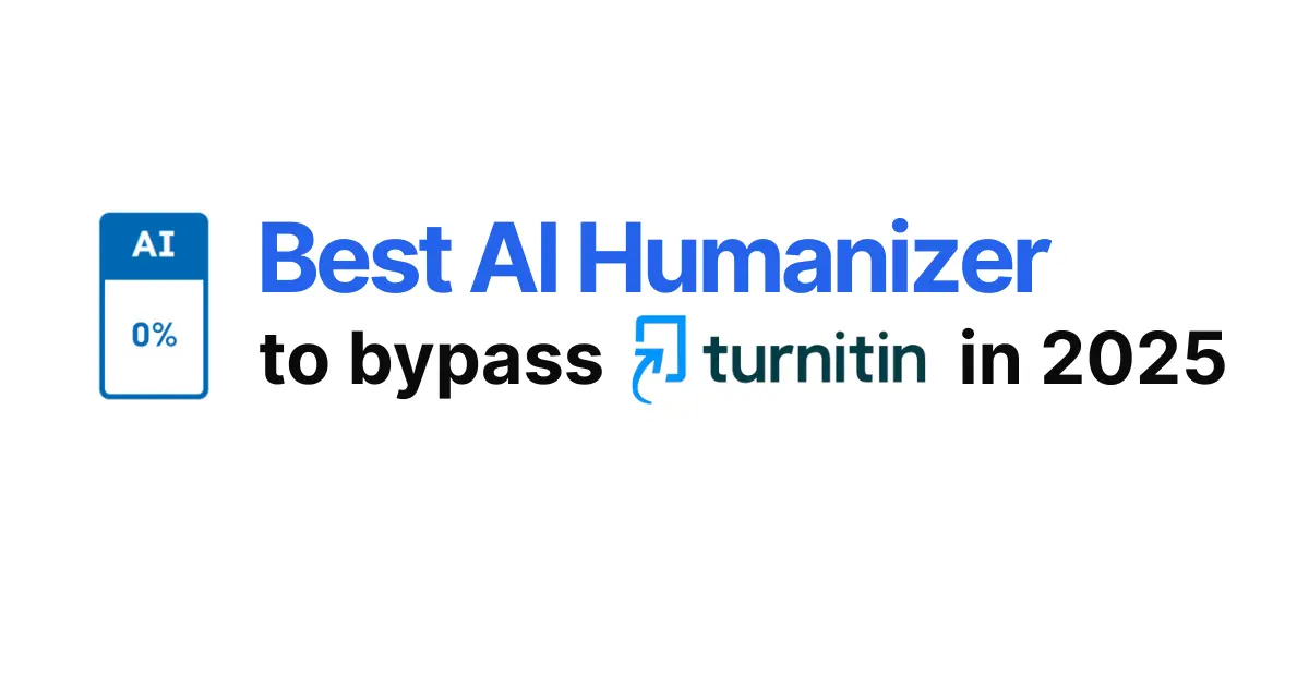 Best AI Humanizer to Bypass Turnitin in 2025