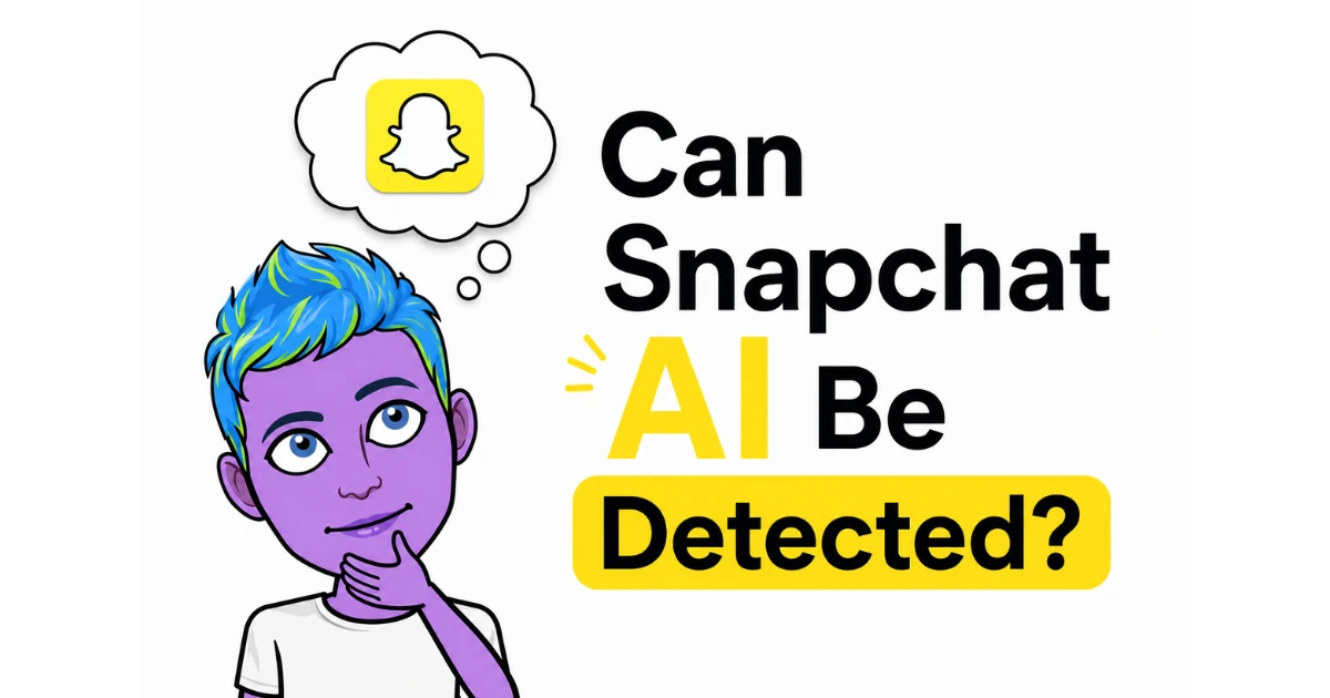 Can Snapchat AI Be Detected? We Tested It