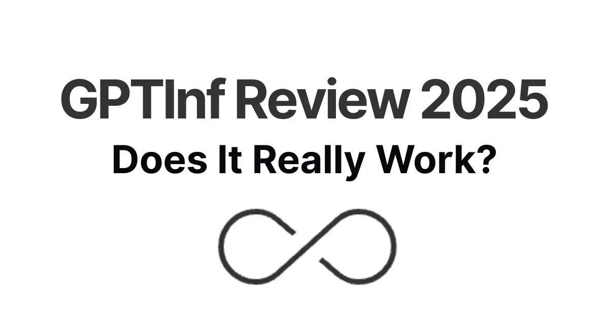 GPTInf Review: Does It Really Work?