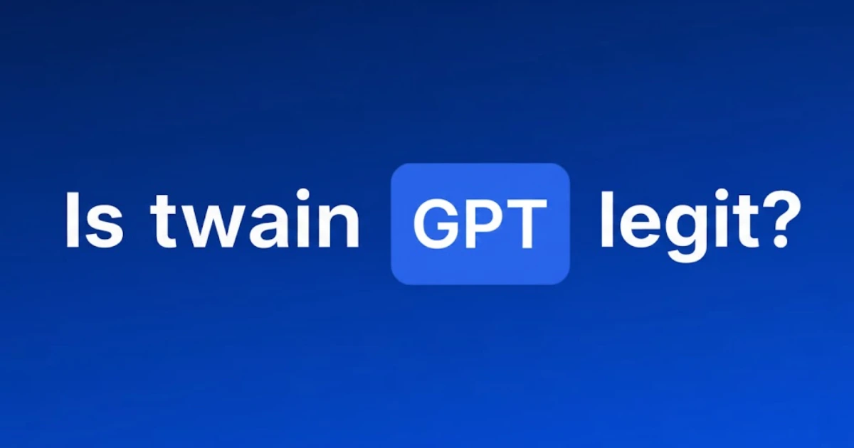 Is TwainGPT Legit? Full Overview, Testing, and Features
